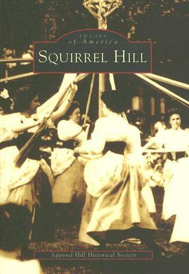 Squirrel Hill by Squirrel Hill Historical Society