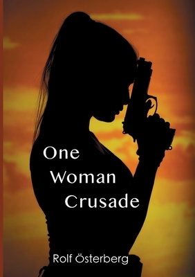 One Woman Crusade by Rolf Österberg