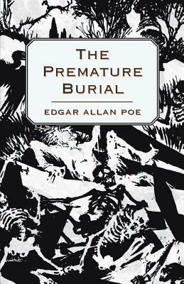 The Premature Burial by Edgar Allan Poe