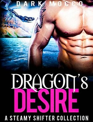 Dragon's Desire by Dark Mocco