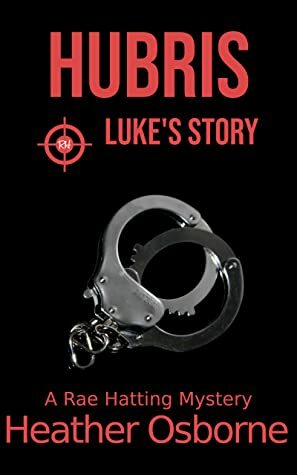 Hubris: Luke's Story by Heather Osborne