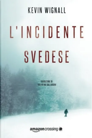 L'incidente svedese by Kevin Wignall