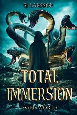 Total Immersion: Dark World by S. J. Larsson