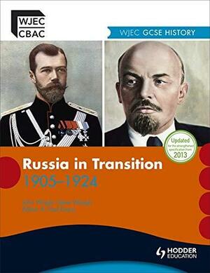 WJEC GCSE History: Russia in Transition 1914-1924 by John Wright, Steve Waugh