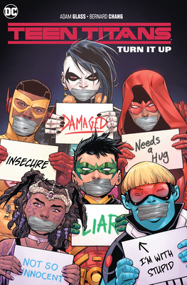 Teen Titans Vol. 2: Turn It Up by Adam Glass, Trish Mulvihill, Marcelo Maiolo, Amancay Nahuelpan, Hi-Fi, Robson Rocha, Ryan Benjamin, Ivan Planscencia, Sunny Gho, José Luís, Max Dunbar, Bernard Chang, Tom Napolitano, Rob Leigh, Andrea Shea