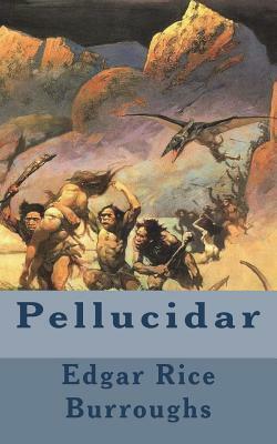 Pellucidar by Edgar Rice Burroughs