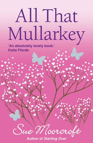 All That Mullarkey by Sue Moorcroft