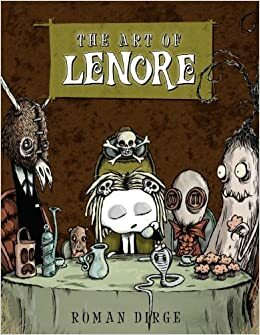 The Art of Lenore by Roman Dirge