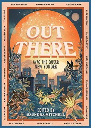 Out There: Into the Queer New Yonder by Saundra Mitchell