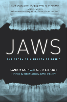 Jaws: The Story of a Hidden Epidemic by Paul R. Ehrlich, Sandra Kahn