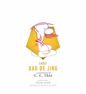 Dao De Jing by C.C. Tsai, Laozi, Pico Iyer