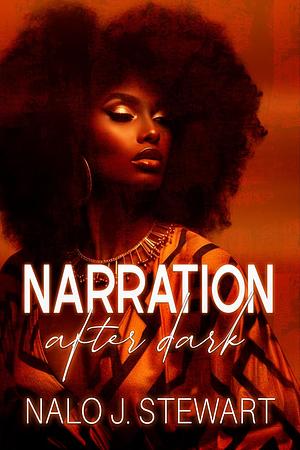 Narration After Dark by Nalo J. Stewart