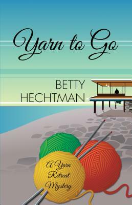 Yarn to Go by Betty Hechtman
