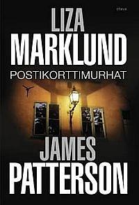 Postikorttimurhat by Liza Marklund, James Patterson