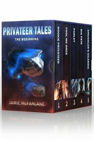 Privateer Tales The Beginning: Boxed Set by Jamie McFarlane