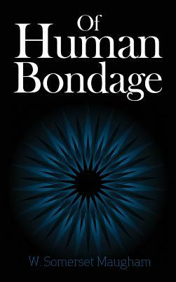 Of Human Bondage by W. Somerset Maugham