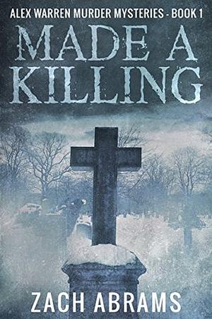 Made a Killing by Zach Abrams