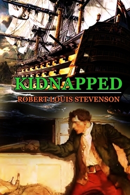 Kidnapped (Annotated Illustrationed) by Robert Louis Stevenson