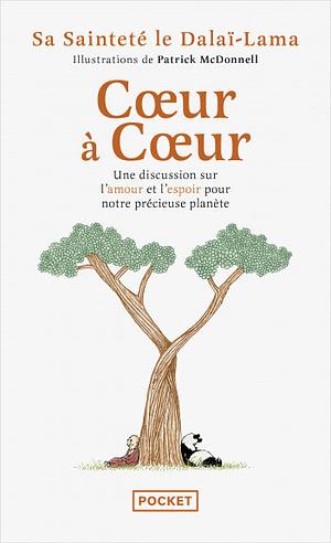 Coeur à coeur : une discussion sur l'amour et l'espoir pour notre précieuse planète by Patrick McDonnell, Dalai Lama XIV