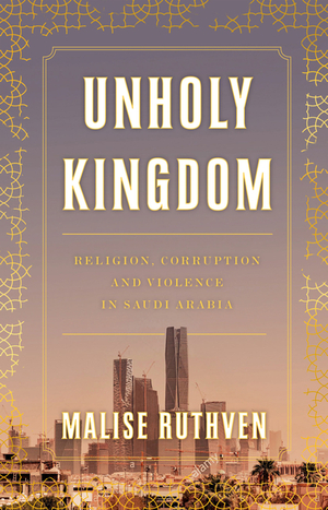 Saudi Arabia by Malise Ruthven