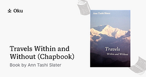 Travels Within and Without by Ann Tashi Slater