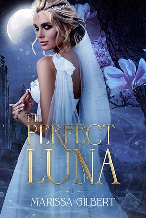 The Perfect Luna by Marissa Gilbert