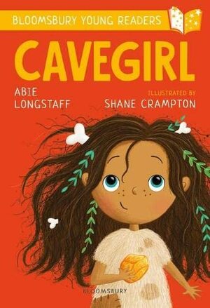 Cavegirl: A Bloomsbury Young Reader by Abie Longstaff