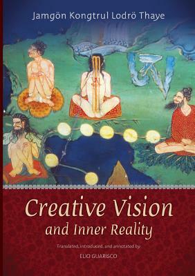 Creative Vision and Inner Reality by Jamgon Kongtrul