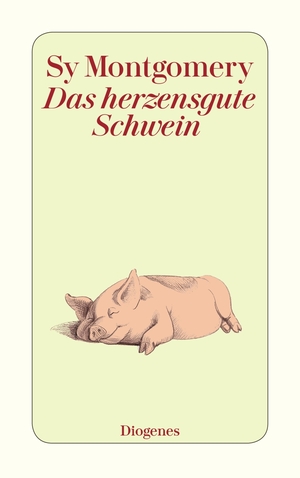 Das herzensgute Schwein by Sy Montgomery