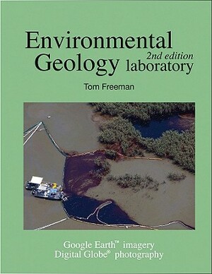 Environmental Geology Laboratory Manual by Tom Freeman