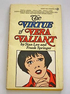 The Virtue of Vera Valiant by Frank Springer, Stan Lee
