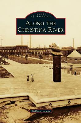 Along the Christina River by William Francis