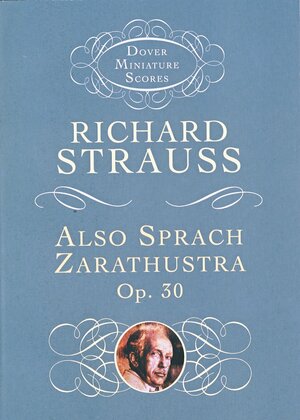 Also Sprach Zarathustra, Op. 30 by Richard Strauss