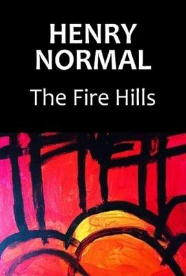 The Fire Hills by Henry Normal