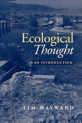 Ecological Thought: From Nationalism to Globalization by Tim Hayward