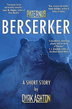 Paternus: Berserker by Dyrk Ashton