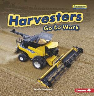 Harvesters Go to Work by Jennifer Boothroyd