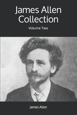 James Allen Collection: Volume Two by James Allen