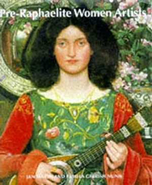 Pre-Raphaelite Women Artists by Pamela Gerrish Nun, Jan Marsh