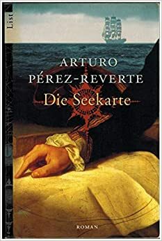 Die Seekarte by Arturo Pérez-Reverte