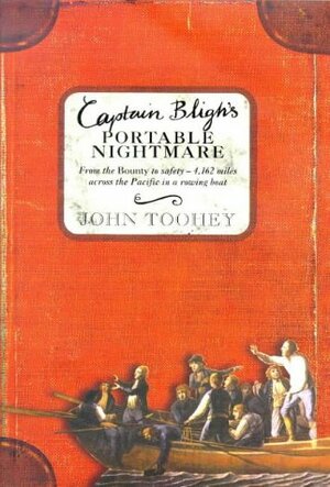 Captain Bligh's portable nightmare. by John Toohey