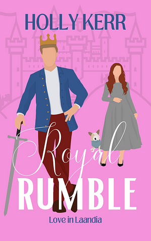 Royal Rumble by Holly Kerr