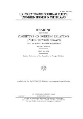 Unfinished business in Southeast Europe: opportunities and challenges in the western Balkans by Committee on Foreign Relations (senate), United States Congress, United States Senate