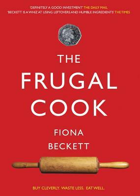 The Frugal Cook by Fiona Beckett