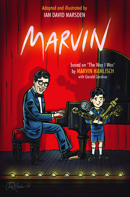 Marvin: Based on the Way I Was by Marvin Hamlisch by Gerald Gardner, Ian David Marsden, Marvin Hamlisch