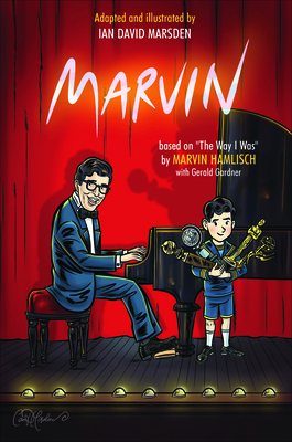 Marvin: Based on the Way I Was by Marvin Hamlisch by Ian David Marsden, Marvin Hamlisch, Gerald Gardner