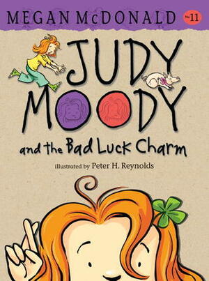 Judy Moody and the Bad Luck Charm by Megan McDonald, Peter H. Reynolds