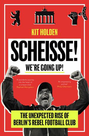 Scheisse! We're Going Up! by Kit Holden