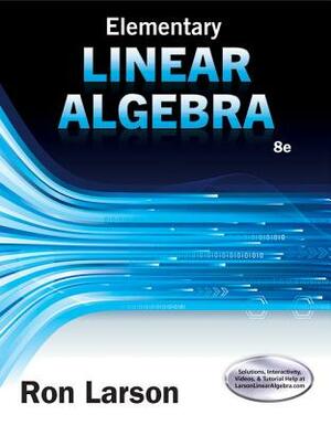 Elementary Linear Algebra by Ron Larson