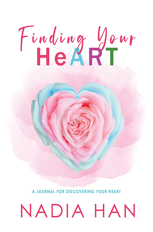 Finding Your Heart by Nadia Han